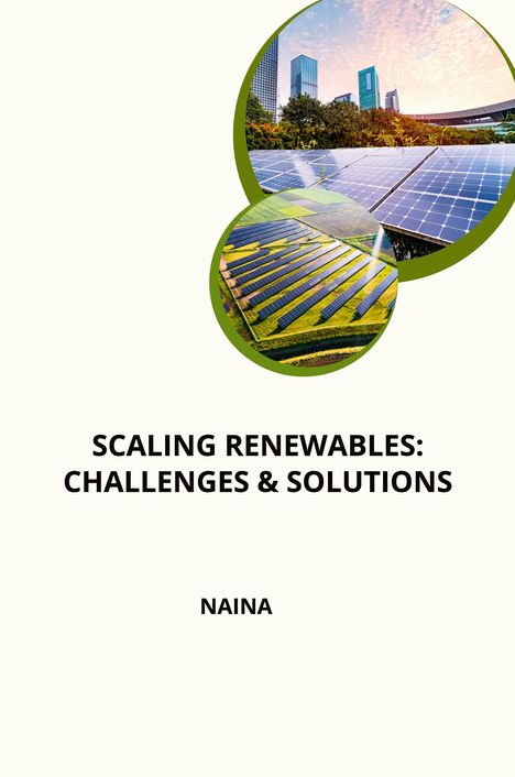 Naina: Scaling Renewables: Challenges &amp; Solutions, Buch