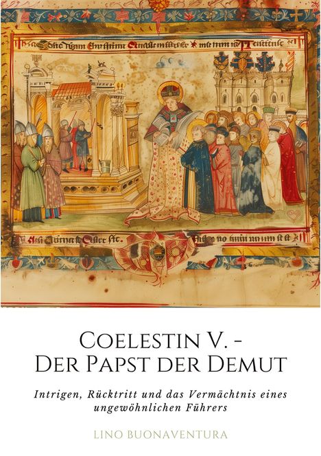 Lino Buonaventura: Coelestin V. - Der Papst der Demut, Buch