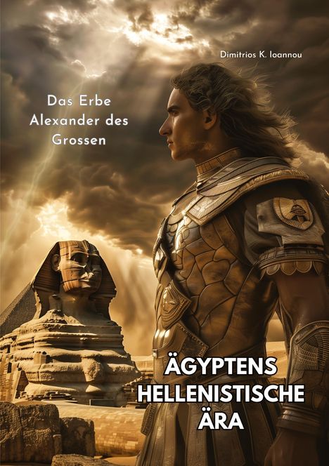 Dimitrios K. Ioannou: Ägyptens Hellenistische Ära, Buch