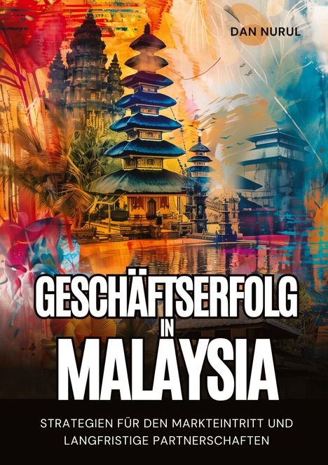 Dan Narul: Geschäftserfolg in Malaysia, Buch