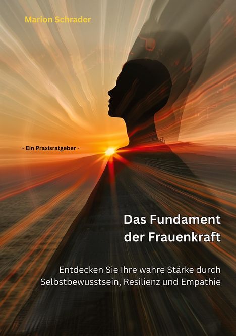 Marion Schrader: Das Fundament der Frauenkraft, Buch