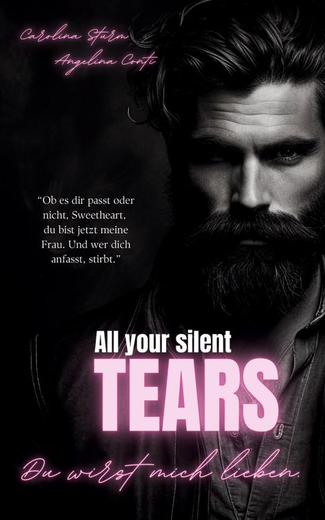 Carolina Sturm: ALL YOUR SILENT TEARS (Dark Mafia Romance), Buch