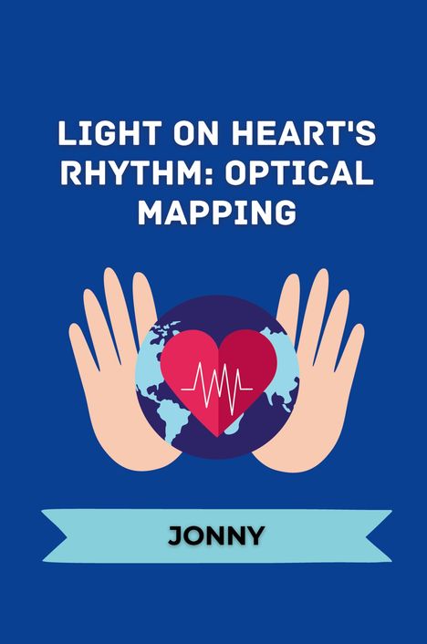 Jonny: Heart's Rhythm: Electrical to Mechanical, Buch