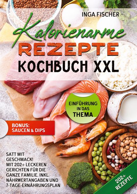 Inga Fischer: Kalorienarme Rezepte Kochbuch XXL, Buch