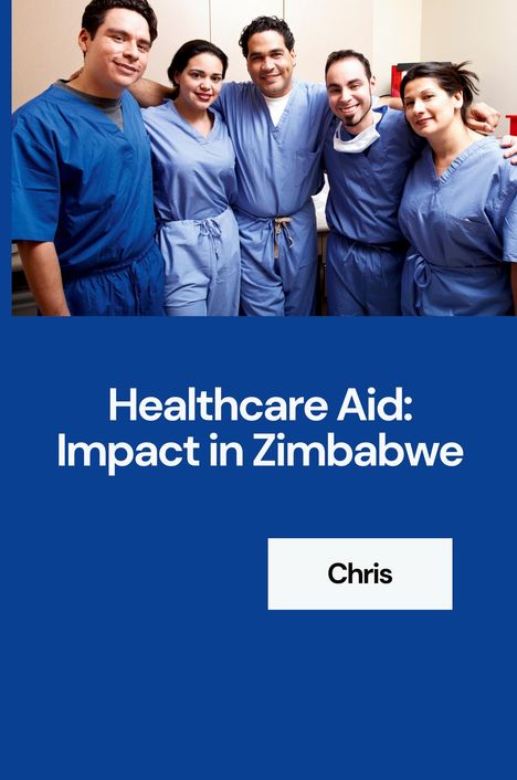 Chris: Healthcare Aid: Impact in Zimbabwe, Buch