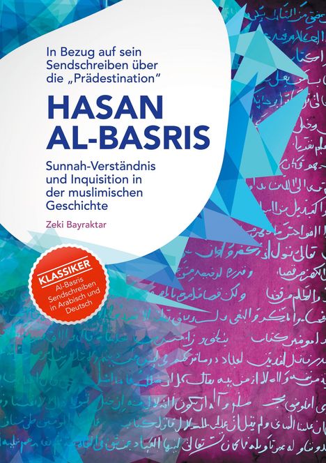 Zeki Bayraktar: In Bezug auf sein Sendschreiben über die "Prädestination" Hasan Al-Basris, Buch