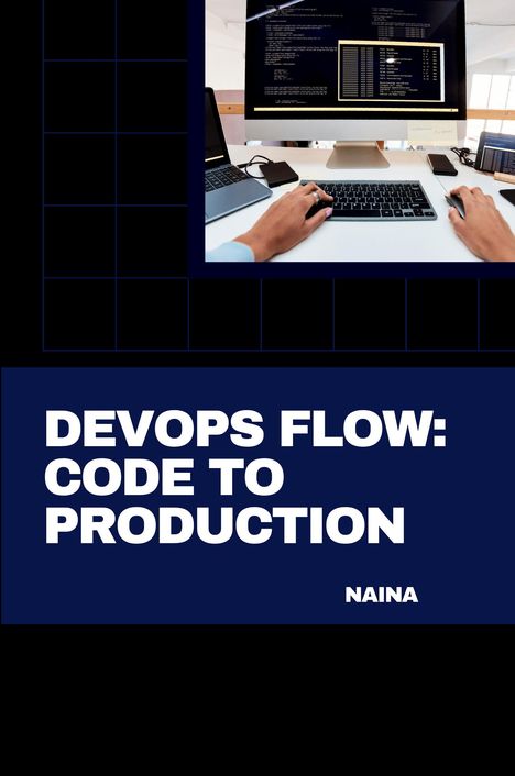 Naina: DevOps Flow: Code to Production, Buch