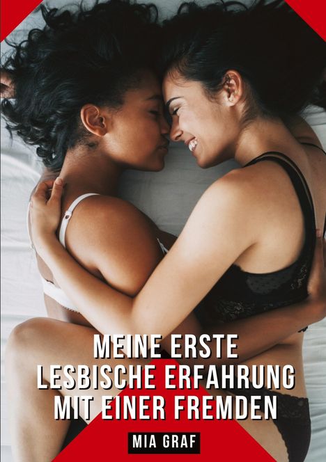 Mia Graf: Meine erste lesbische Erfahrung mit einer Fremden, Buch