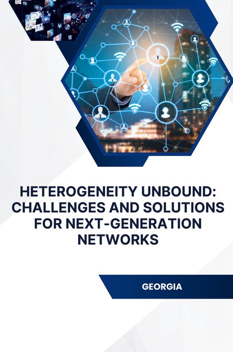 Shah: Heterogeneity Unbound: Challenges and Solutions for Next-Generation Networks, Buch