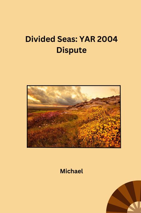 Michael: Divided Seas: YAR 2004 Dispute, Buch