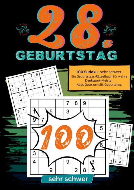 Geburtstage mit Sudoku: 28. Geburtstag- Sudoku Geschenkbuch, Buch