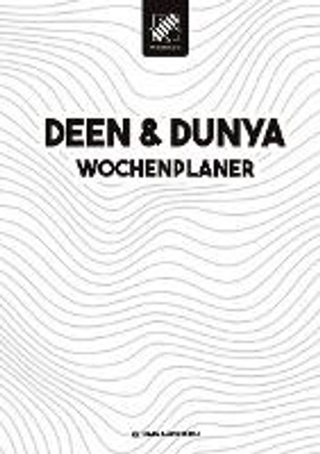 Deenic Design: Deen &amp; Dunya Wochenplaner, Buch