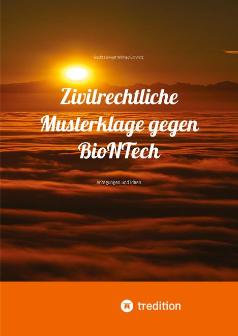 Rechtsanwalt Wilfried Schmitz: Zivilrechtliche Musterklage gegen BioNTech, Buch