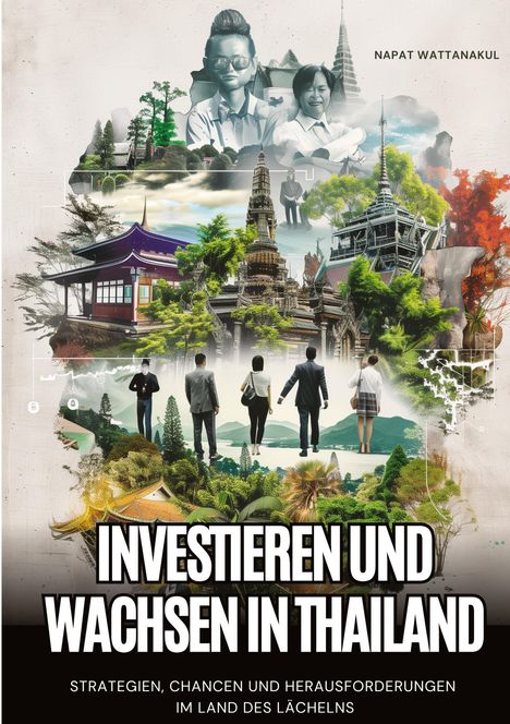 Napat Wattanakul: Investieren und Wachsen in Thailand, Buch