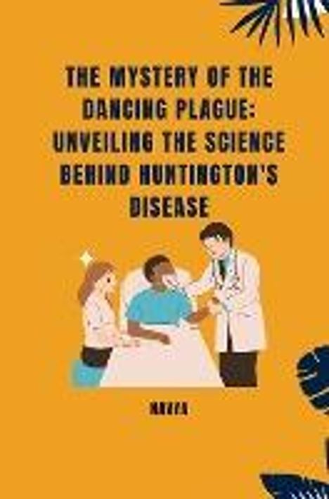 Navya: The Mystery of the Dancing Plague: Unveiling the Science Behind Huntington's Disease, Buch