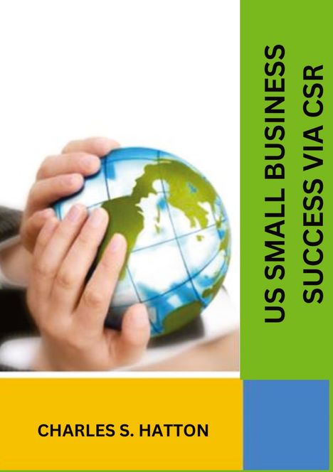 Charles S. Hatton: US Small Business Success via CSR, Buch