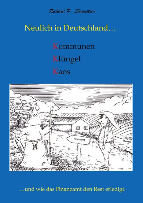 Richard P. Löwenstein: Neulich in Deutschland... Komunen, Klüngel, Kaos, Buch