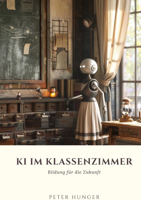 Peter Hunger: KI im Klassenzimmer, Buch