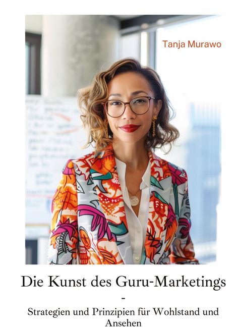 Tanja Murawo: Die Kunst des Guru-Marketings, Buch