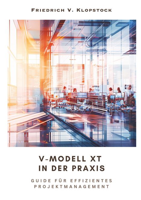 Friedrich V. Klopstock: V-Modell XT in der Praxis, Buch