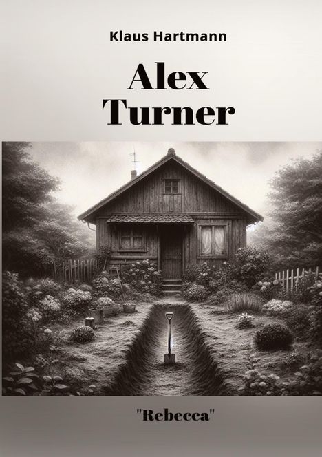 Klaus Hartmann (geb. 1959): Alex Turner "Rebecca", Buch