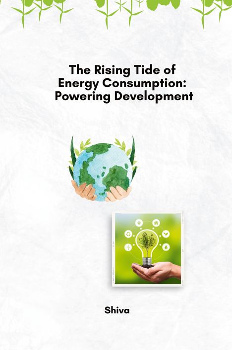 Shiva: The Rising Tide of Energy Consumption: Powering Development, Buch