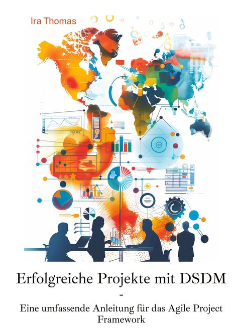 Ira Thomas: Erfolgreiche Projekte mit DSDM, Buch