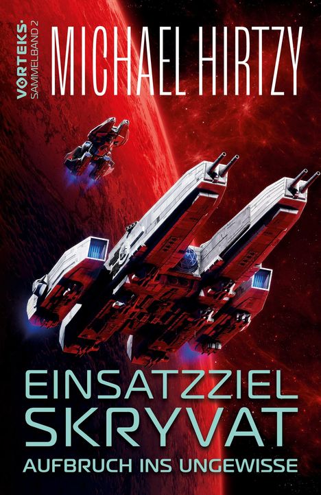 Michael Hirtzy: Einsatzziel Skryvat - Aufbruch ins Ungewisse, Buch