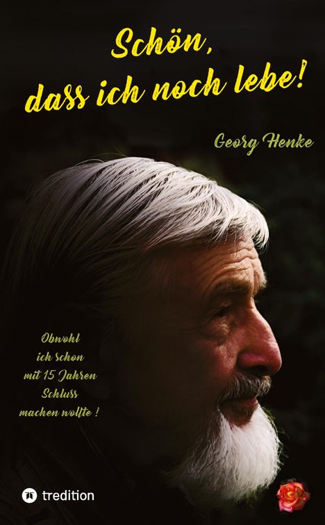 Georg Henke: Schön, dass ich noch lebe!, Buch