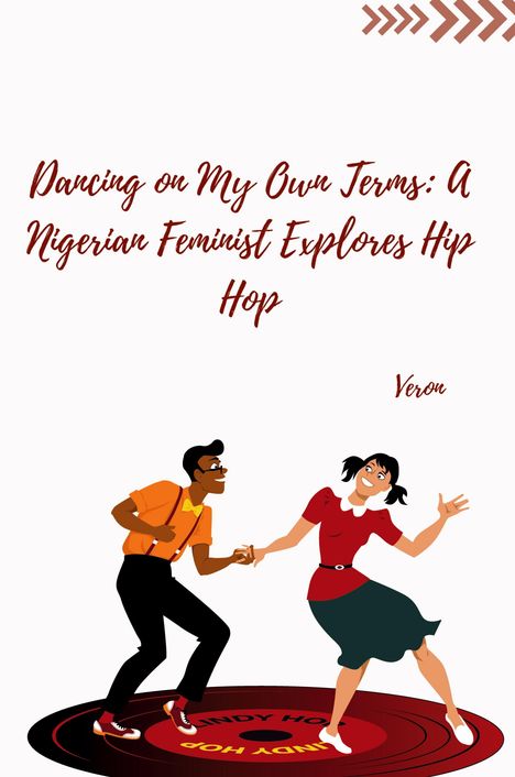 Veron: Dancing on My Own Terms: A Nigerian Feminist Explores Hip Hop, Buch