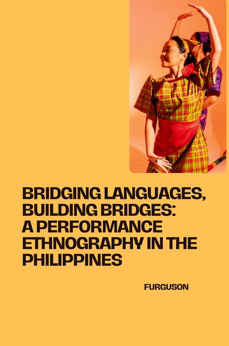 Furguson: Bridging Languages, Building Bridges: A Performance Ethnography in the Philippines, Buch