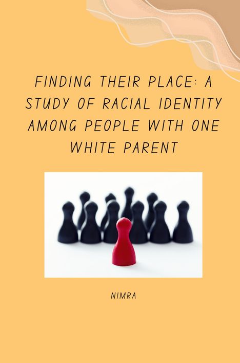 Nimra: Finding Their Place: A Study of Racial Identity Among People with One White Parent, Buch