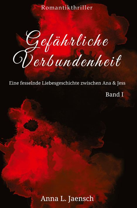 Anna L. Jaensch: Gefährliche Verbundenheit, Buch