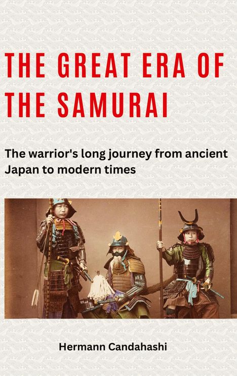 Hermann Candahashi: The great era of the samurai, Buch