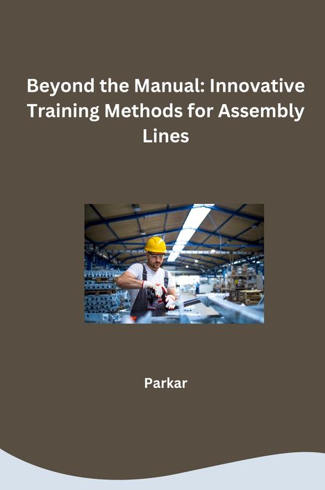 Parkar: Beyond the Manual: Innovative Training Methods for Assembly Lines, Buch