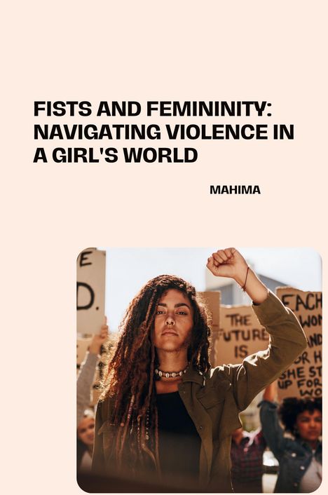 Mahima: Fists and Femininity: Navigating Violence in a Girl's World, Buch