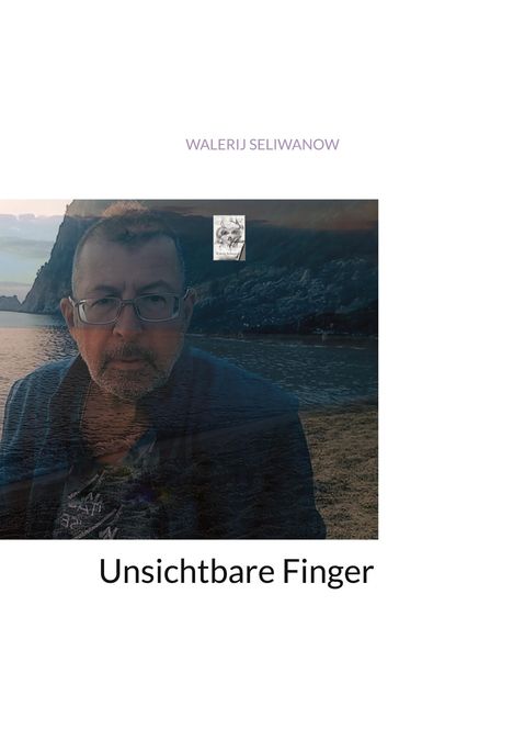 Walerij Seliwanow: Unsichtbare Finger, Buch