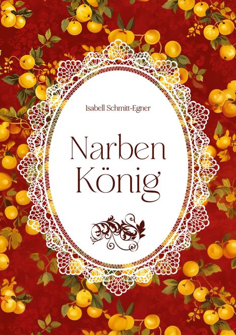 Isabell Schmitt-Egner: Narbenkönig, Buch