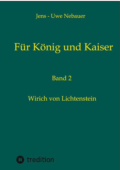 Jens - Uwe Nebauer: Für König und Kaiser, Buch