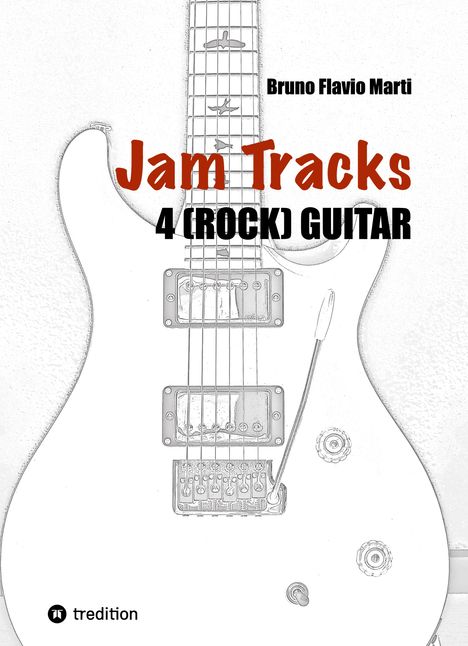 Bruno Flavio Marti: Jam Tracks 4 (Rock) Guitar, Buch