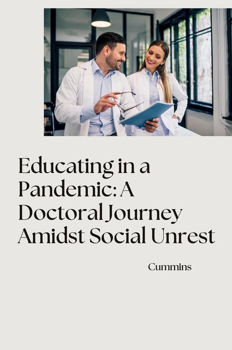 Cummins: Educating in a Pandemic: A Doctoral Journey Amidst Social Unrest, Buch