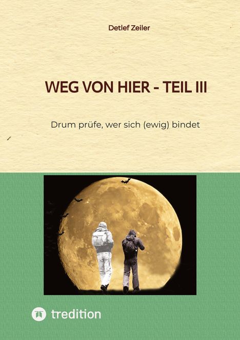 Detlef Zeiler: Weg von hier - Teil III, Buch