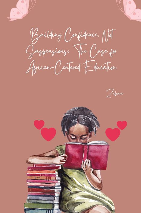 Zahara: Building Confidence, Not Suspensions: The Case for African-Centered Education, Buch