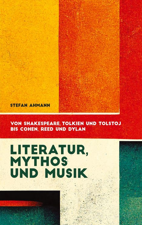 Stefan Ahmann: Literatur, Mythos und Musik, Buch