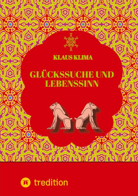 Klaus Klima: Glückssuche und Lebenssinn, Buch