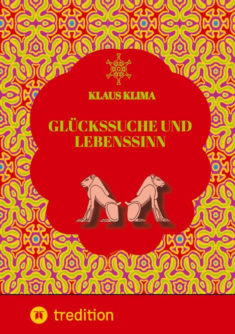Klaus Klima: Glückssuche und Lebenssinn, Buch