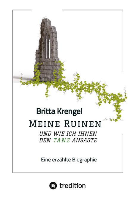 Britta Krengel: Meine Ruinen und wie ich ihnen den Tanz ansagte, Buch
