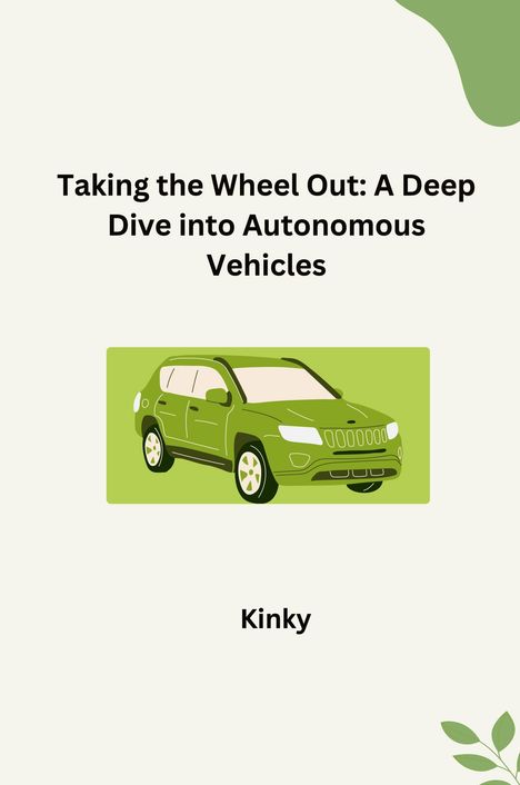 Kinky: The Road to Autonomy: Challenges and Opportunities for Automated Vehicles, Buch