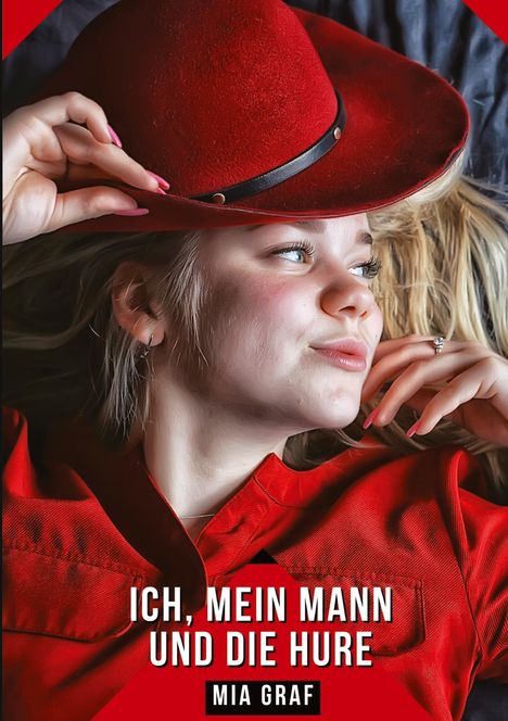 Mia Graf: Graf, M: Ich, mein Mann und die Hure, Buch