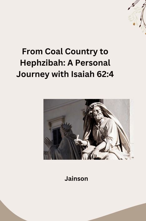 Jainson: From Coal Country to Hephzibah: A Personal Journey with Isaiah 62:4, Buch